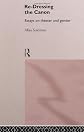 Re-dressing the Canon: Essays on Theatre and Gender