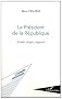 President de la Republique Arbitrer Diriger Negocier