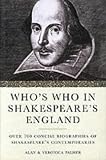 Who's who in Shakespeare's England : over 700 concise biographies of Shakespeare's contemporaries