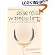 Essential Winetasting: The Complete Practical Winetasting Course (Mitchell Beazley Drink)