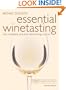 Essential Winetasting: The Complete Practical Winetasting Course (Mitchell Beazley Drink S.)
