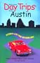 Day Trips from Austin, 2nd: Getaways Less than Two Hours Away