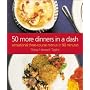 50 More Dinners in a Dash: Sensational Three-course Menus in 90 Minutes