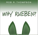 Why Rueben?