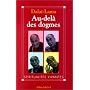 Au-del� des dogmes de Dala�-lama XIV Tenzin Gyatso