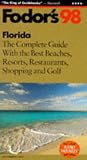 Florida '98: The Complete Guide with the Best Beaches, Resorts, Restaurants, Shopping and Gol f (Fodor's Gold Guides)