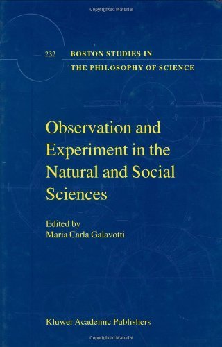 Observation and Experiment in the Natural and Social Sciences (Boston Studies in the Philosophy and History of Science)