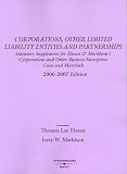 Corporations And Other Limited Liability Entities And Partnerships, Selected Statutes 2006-2007