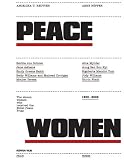 Peace Women: The Eleven Women Who Received the Nobel Peace Prize 1905-2003, from Bertha Von Suttner to Schirin Ebadi