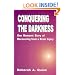 Conquering the Darkness : One Woman's Story of Recovering from a Brain Injury
