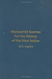Manuscript Sources for the History of the West Indies