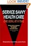 Service Savvy Health Care: One Goal at a Time