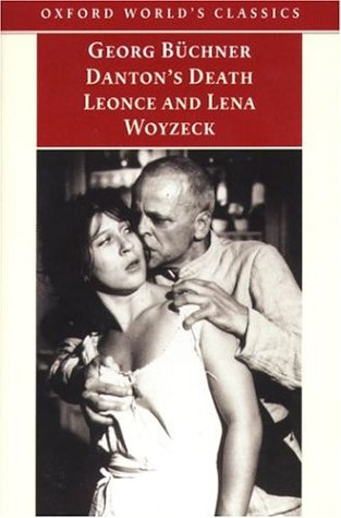 Danton's Death, Leonce and Lena, Woyzeck: AND Leonce and Lena (Oxford World's Classics)