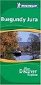 Burgundy Jura Green Guide (Michelin Green Guides)