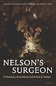 Nelson's Surgeon: William Beatty, Naval Medicine, and the Battle of Trafalgar