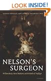 Nelson's Surgeon: William Beatty, Naval Medicine, and the Battle of Trafalgar