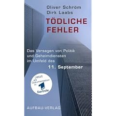 T�dliche Fehler. Das Versagen von Politik und Geheimdiensten im Umfeld des 11. September