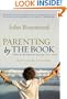 Parenting by The Book: Biblical Wisdom for Raising Your Child