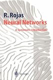Neural Networks: A Systematic Introduction