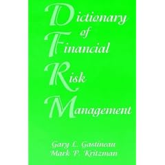 The Dictionary of Financial Risk Management (Frank J. Fabozzi Series)