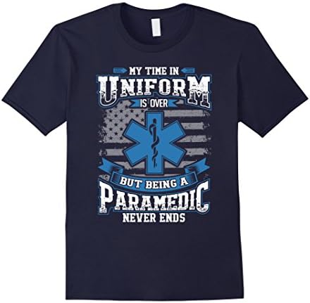 Men's Paramedic T-shirt , My time in uniform is over but being a P 3XL Navy