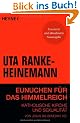 Eunuchen f�r das Himmelreich: Katholische Kirche und Sexualit�t von Jesus bis Benedikt XVI.