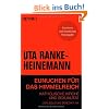 Eunuchen f�r das Himmelreich: Katholische Kirche und Sexualit�t von Jesus bis Benedikt XVI.