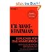 Eunuchen f�r das Himmelreich: Katholische Kirche und Sexualit�t von Jesus bis Benedikt XVI.