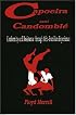Capoeira and Candomblé: Conformity And Resistance In Brazil