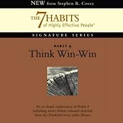 Think Win-Win: Habit 4 of The 7 Habits of Highly Effective People | [Stephen R. Covey]