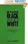 Between Black and White: Race, Politics, and the Free Coloreds in Jamaica, 1792-1865 (Contributions in Comparative Colonial Studies)