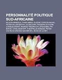 Produkt-Bild: Personnalit Politique Sud-Africaine: Nelson Mandela, Eugne Terre'blanche, Thabo Mbeki, Jacob Zuma, Frederik de Klerk, Charles Swart