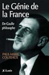 Le g�nie de la France:de Gaulle philo...