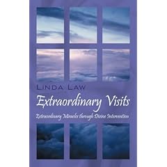 Extraordinary Visits: Extraordinary Miracles Through Divine Intervention