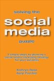 Solving the Social Media Puzzle: 7 Simple Steps to Planning a Social Media Strategy for Your Business
