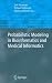 Probabilistic Modelling in Bioinformatics and Medical Informatics