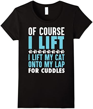 Women's Of Course I Lift My Cat Onto My Lap For Cuddles Medium Black