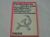 Parteilichkeit der Literatur oder Parteiliteratur - 