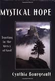 Mystical Hope: Trusting in the Mercy of God