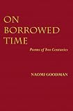 On Borrowed Time: Poems Of Two Centuries