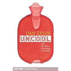 Uncool: oder die Kunst erwachsen zu werden