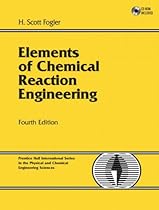 Elements of Chemical Reaction Engineering (4th Edition) Elements of Chemical Reaction Engineering (4th Edition)