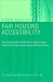 A Basic Guide to Fair Housing Accessibility : Everything Architects and Builders Need to Know About the Fair Housing Act Accessibility Guidelines by Inc. Steven Winter Associates ISBN 0471395595