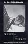 Depth of Field: Essays on Photographs, Lens Culture, and Mass Media