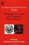  : Chromatin Structure and Dynamics: State-of-the-Art: 39 (New Comprehensive Biochemistry)