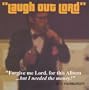 Laugh Out Lord