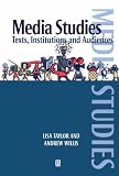 Media Studies: Texts, Institutions and Audiences