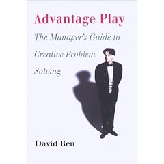 Advantage Play: The Manager's Guide to Creative Problem Solving