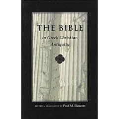 The Bible in Greek Christian Antiquity (Bible in Early Christianity)