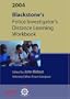 2003: BLACKSTONE'S POLICE INVESTIGATOR'S DISTANCE LEARNING WORKBOOK.